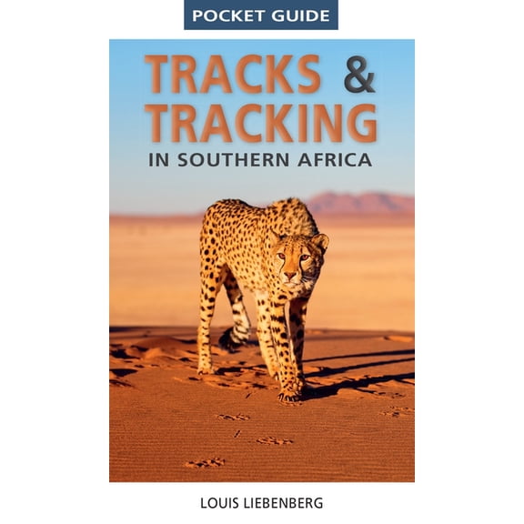 Pocket Guide Tracks & Tracking in Southern Africa, (Paperback)
