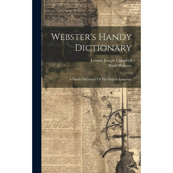 Webster's Handy Dictionary: A Handy Dictionary Of The English Language, (Hardcover)