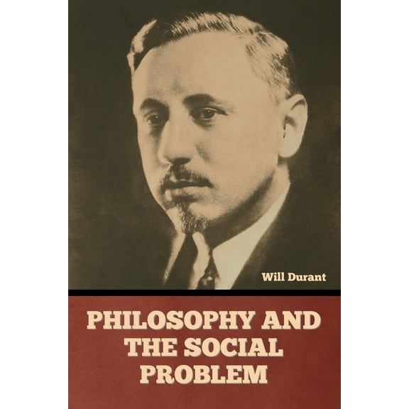 Philosophy and the Social Problem (Paperback)