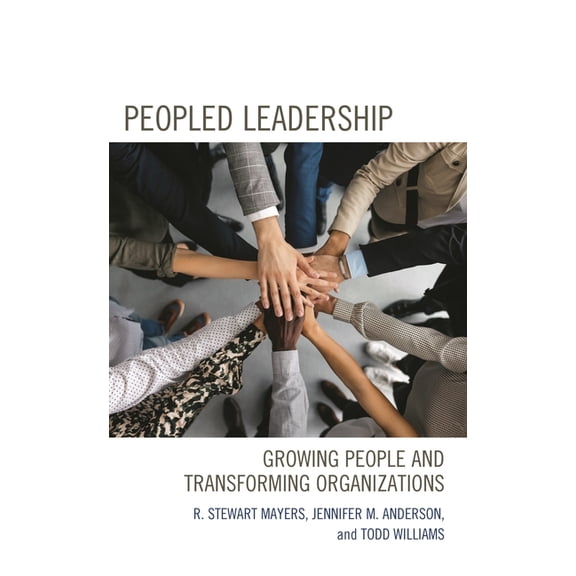 Peopled Leadership: Growing People and Transforming Organizations, (Paperback)