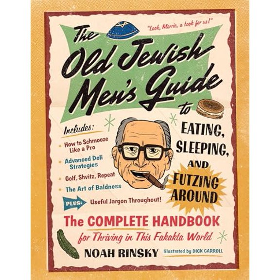 Pre-Owned The Old Jewish Men's Guide to Eating, Sleeping, and Futzing Around, 9781523523566, 1523523565, Paperback,