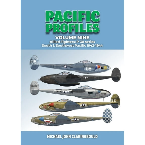 Pacific Profiles Pacific Profiles Volume 9: Allied Fighters: P-38 Series South & Southwest Pacific 1942-1944, (Paperback)