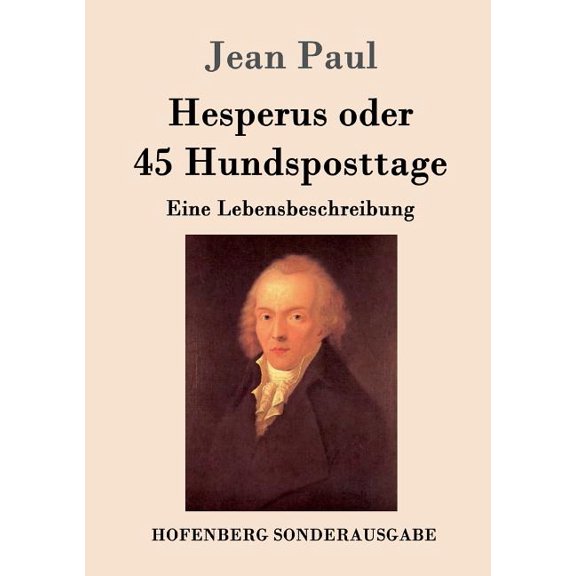 Hesperus oder 45 Hundsposttage: Eine Lebensbeschreibung (Paperback)