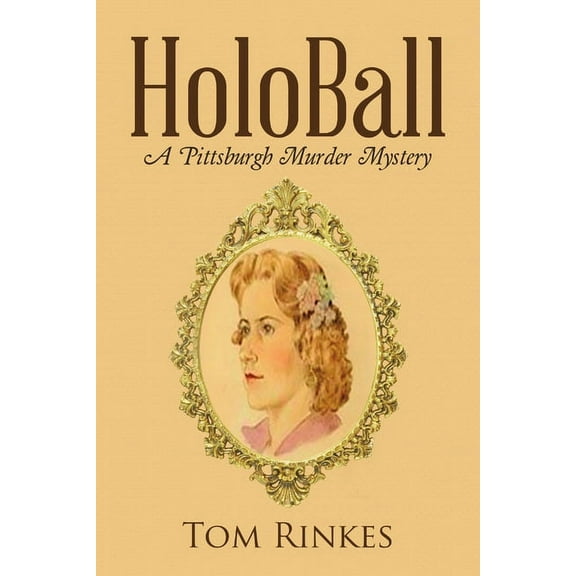 HoloBall: A Pittsburgh Murder Mystery, (Paperback)