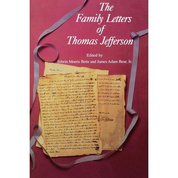 The Family Letters of Thomas Jefferson, (Paperback)