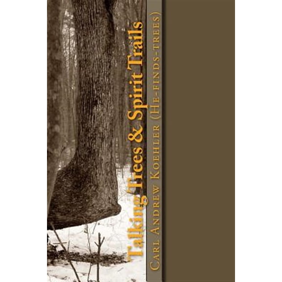 Pre-Owned Talking Trees & Spirit Trails : New York State Native American Trail Trees