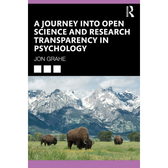A Journey into Open Science and Research Transparency in Psychology, (Paperback)