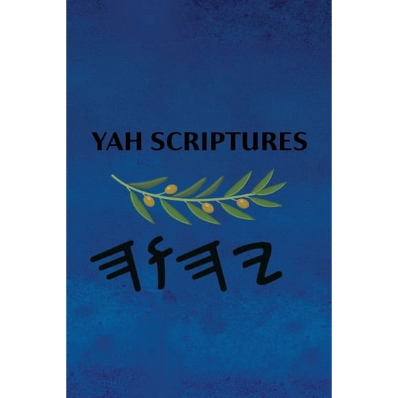 Yah Scriptures, (Paperback)
