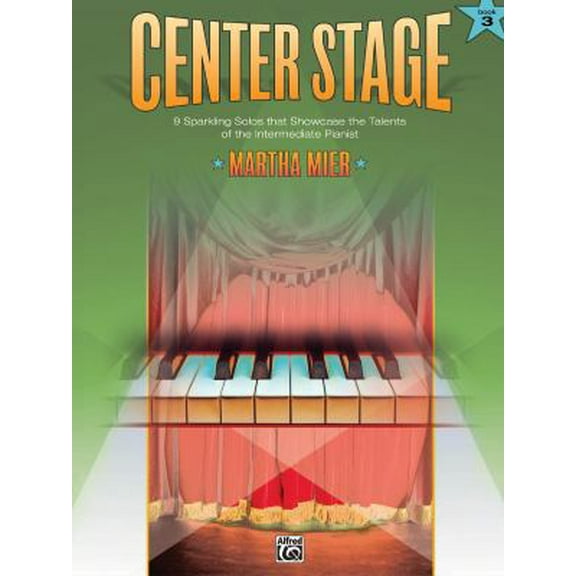 Pre-Owned Center Stage, Book 3: 9 Sparkling Solos That Showcase the Talents of the Intermediate Pianist (Paperback) 073909338X 9780739093382
