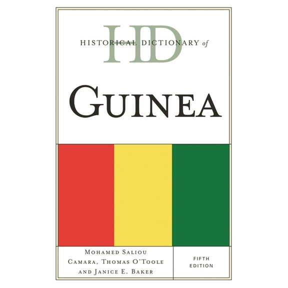 Historical Dictionaries of Africa Historical Dictionary of Guinea, (Hardcover)