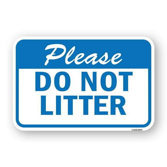SignMission A-1824-24879 18 x 24 in. Aluminum Sign - Please Do Not Litter 1