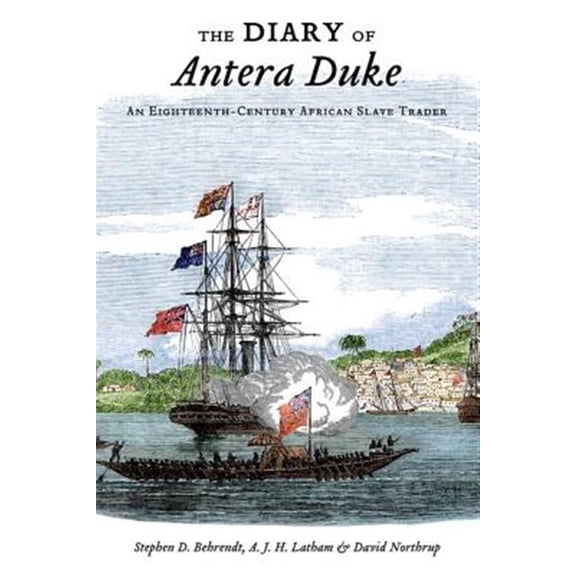 Pre-Owned The Diary of Antera Duke: An Eighteenth-Century African Slave Trader (Paperback) 0199922837 9780199922833