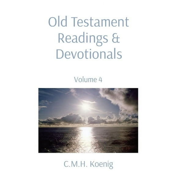 Old Testament Readings & Devotionals: Volume 4, (Paperback)