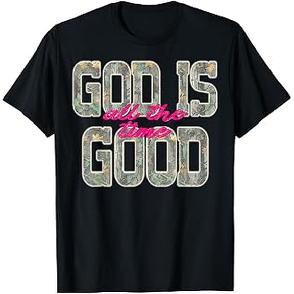 Camouflage God Is Good All the Time Christian Hunting T-Shirt