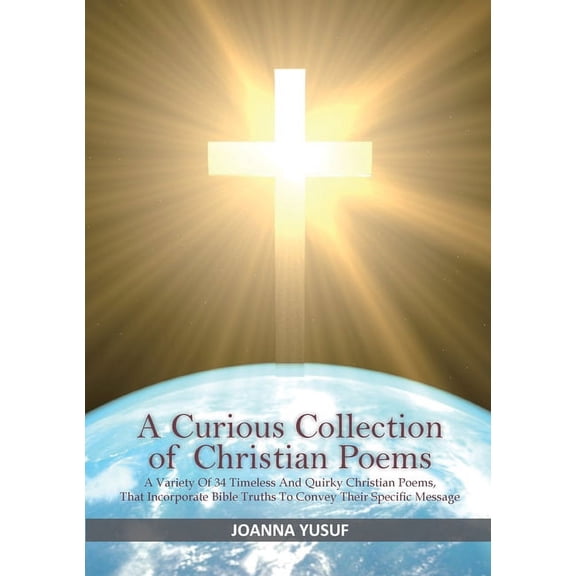 A Curious Collection of Christian Poems, (Paperback)