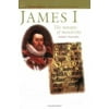 James I : The Masque of Monarchy, Used [Paperback]
