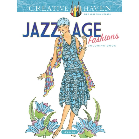 Adult Coloring Books: Fashion: Creative Haven Jazz Age Fashions Coloring Book (Paperback)