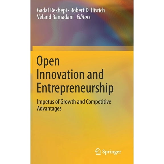 Open Innovation and Entrepreneurship: Impetus of Growth and Competitive Advantages, (Hardcover)