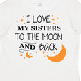 thumbnail image 4 of Inktastic I Love My Sisters to the Moon and Back Boys or Girls Toddler T-Shirt, 4 of 5