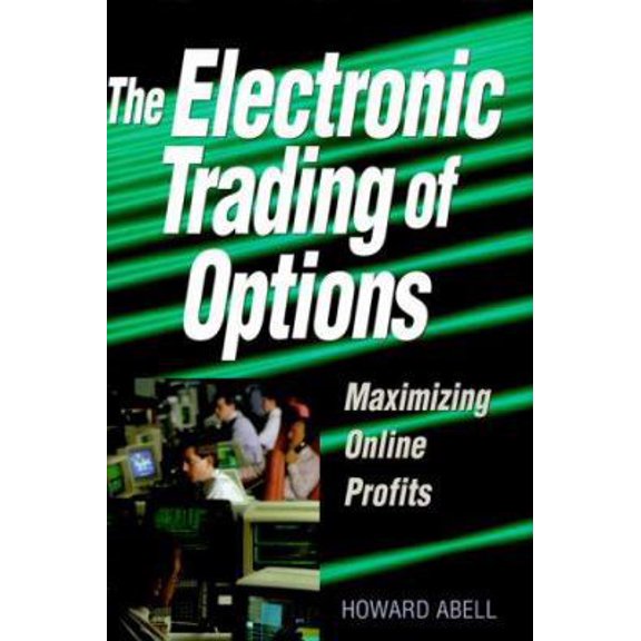 Pre-Owned The Electronic Trading of Options: Maximizing Online Profits (Hardcover) 0793135214 9780793135219
