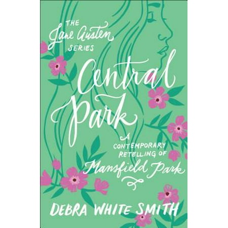 Central Part - Central Park: A Contemporary Retelling of Mansfield Park