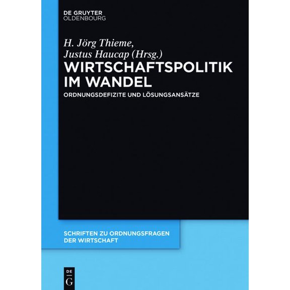 Schriften Zu Ordnungsfragen der Wirtscha Wirtschaftspolitik Im Wandel: Ordnungsdefizite Und Lösungsansätze, Book 105, (Hardcover)