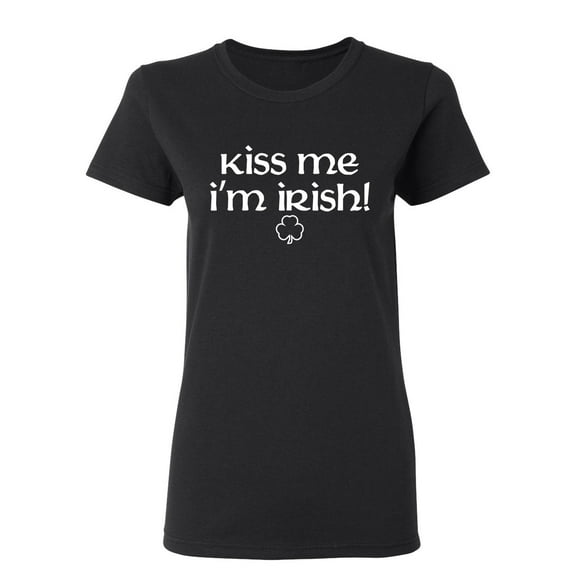Kiss Me I'm Irish St Saint Patricks Day Gift Sarcastic Humor Novelty Funny Women's Casual Tees