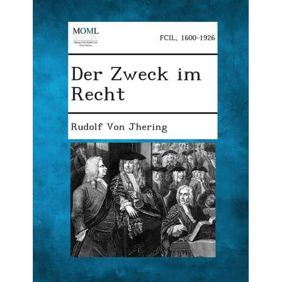 Der Zweck im Recht, Volume I (Paperback)