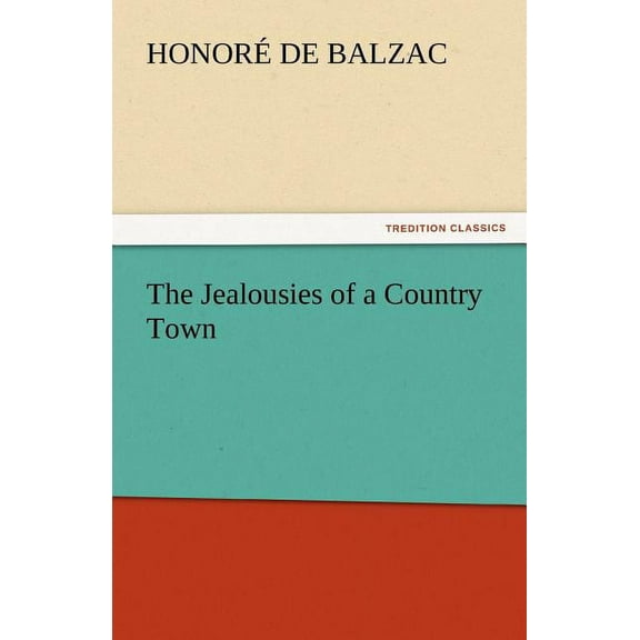 The Jealousies of a Country Town (Paperback)