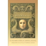 Madwomen : The Locas Mujeres Poems of Gabriela Mistral