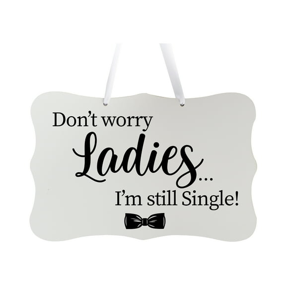LifeSong Milestones Modern Wooden Ribbon Wall Signs 8x12 - Don’t Worry Ladies (Ribbon) (White)