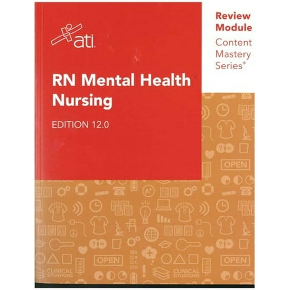 Pre-Owned RN Mental Health Nursing Edition 12.0 ATI Review Module Content Mastery Series (Paperback) 1565332563 9781565332560