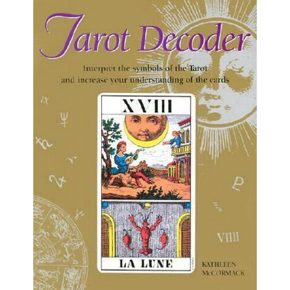 Pre-Owned Tarot Decoder: Interpret the Symbols of the Tarot and Increase Your Uniderstanding of the Cards (Paperback) 0764106775 9780764106774