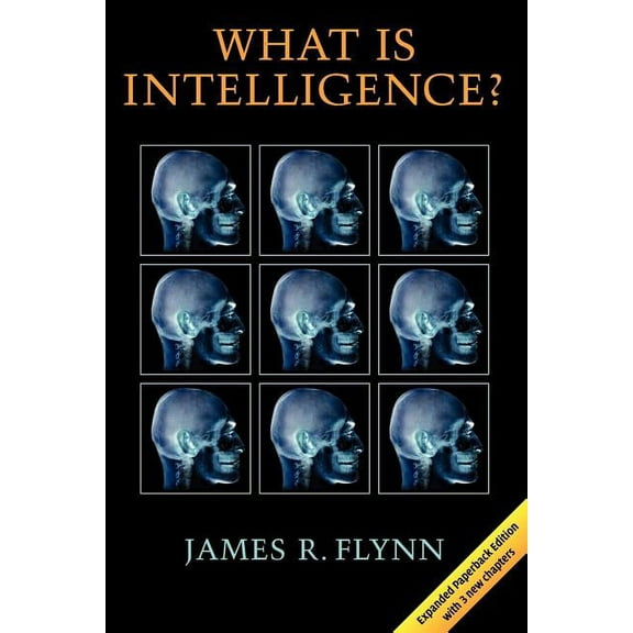 What Is Intelligence?: Beyond the Flynn Effect, (Paperback)