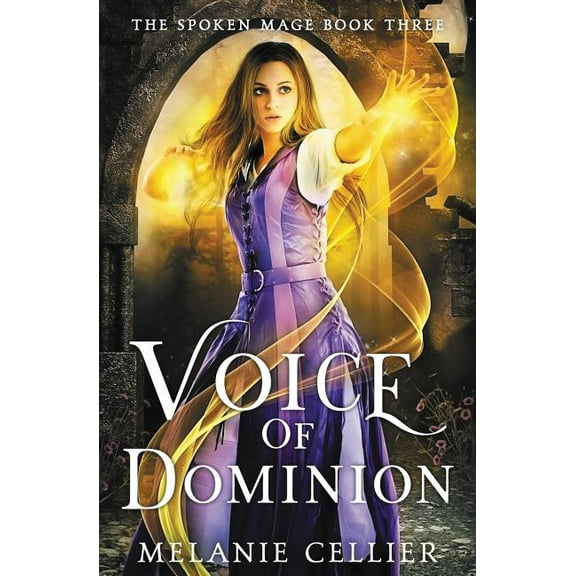 Spoken Mage Voice of Dominion, Book 3, (Paperback)