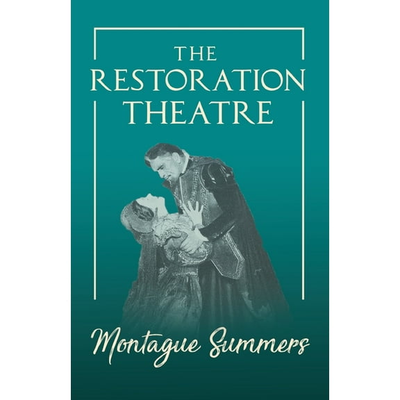 The Restoration Theatre (Paperback)