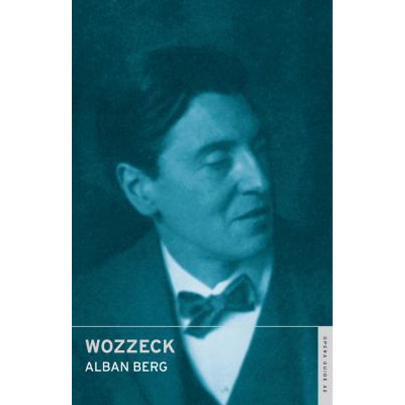 Pre-Owned Wozzeck: (English National Opera Guide 42) (Paperback) 0714544434 9780714544434