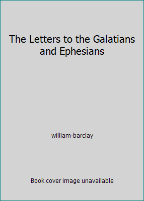 AOLIGEI Pre-Owned The Letters to the Galatians and Ephesians (Hardcover) 0664202810 9780664202811