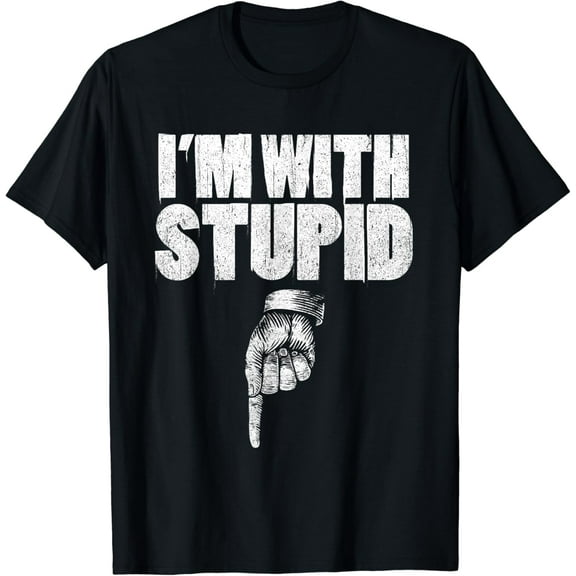 I'm With Stupid Pointing Down Finger Down I'm With Stupid T-Shirt