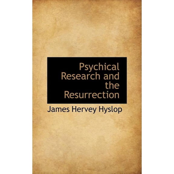 Psychical Research and the Resurrection (Hardcover)