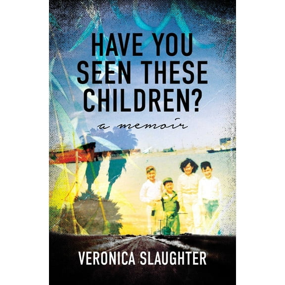 Have You Seen These Children?: A Memoir, (Paperback)