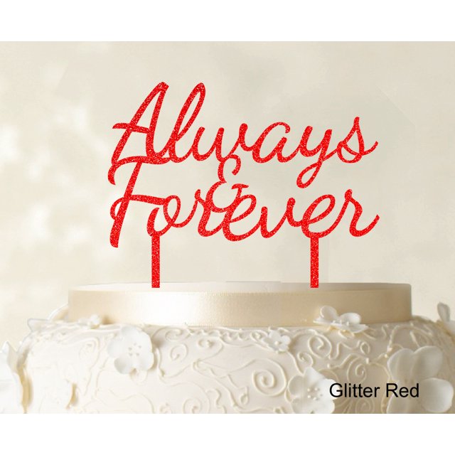 Always & Forever Custom Wedding Cake Topper Personalized Glitter Red Cake Topper Color Option Available 6-7 Inches Wide