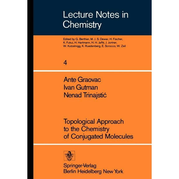 Lecture Notes in Chemistry Topological Approach to the Chemistry of Conjugated Molecules, Book 4, (Paperback)