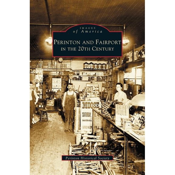 Perinton and Fairport in the 20th Century (Hardcover)