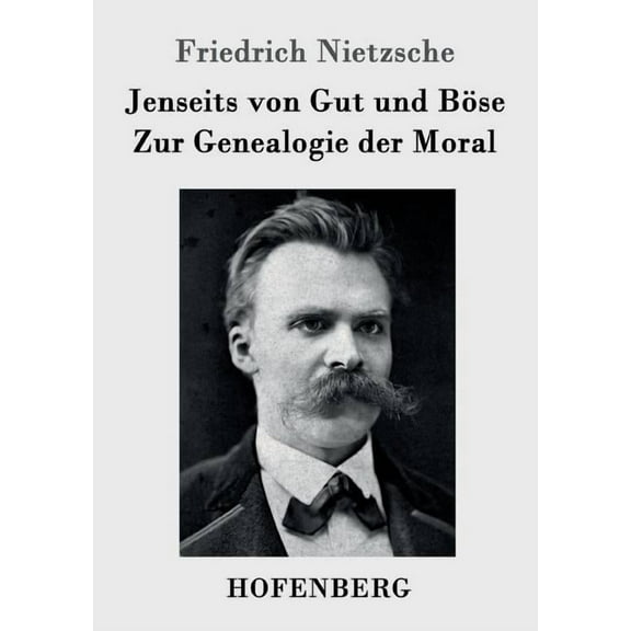 Jenseits von Gut und Böse / Zur Genealogie der Moral (Paperback)