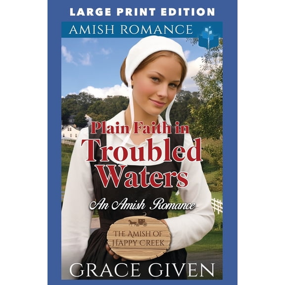 The Amish of Happy Creek Large Print Plain Faith in Troubled Waters: Large Print Edition, Book 3, (Paperback)