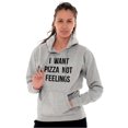 thumbnail image 4 of I Want Pizza Not Feelings Funny Food Hoodie Sweatshirt Women Men Brisco Brands S, 4 of 6