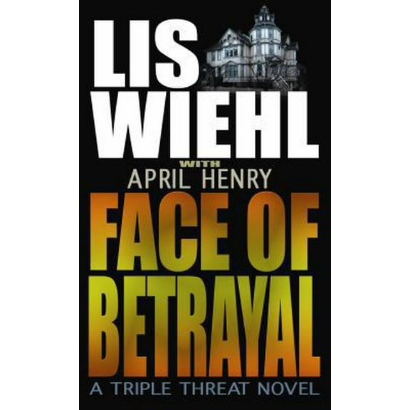 Pre-Owned Face of Betrayal: A Triple Threat Novel (Faith and Consequences Series) (Unknown) 1602854408 9781602854406