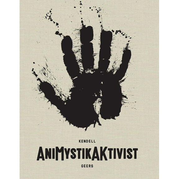 Animystikaktivist: Between Traditional and the Contemporary in African Art, (Hardcover)