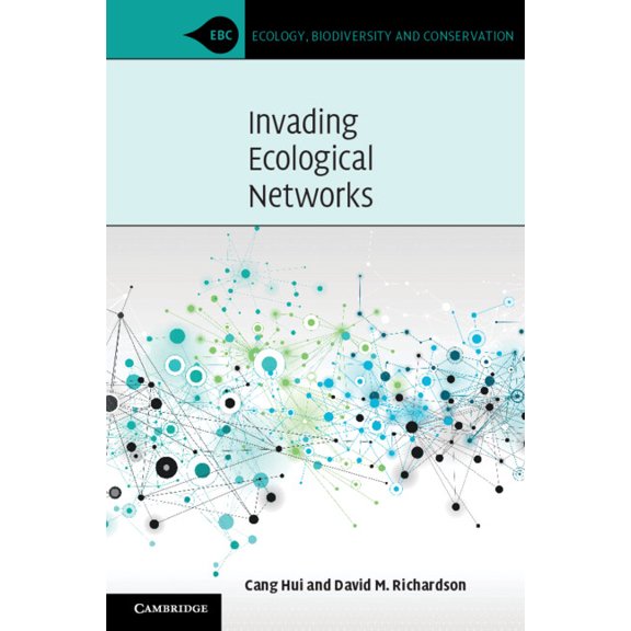 Ecology, Biodiversity and Conservation Invading Ecological Networks, (Paperback)
